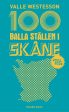 100 balla ställen i Skåne 2023-2024 Online