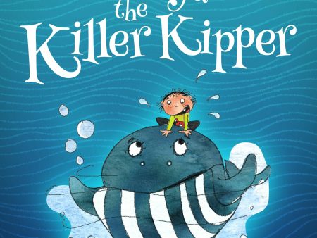 Willy and the Killer Kipper Hot on Sale