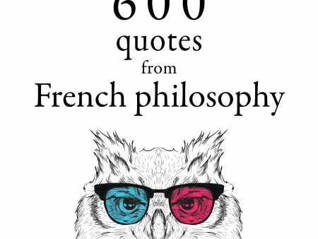 600 Quotations from French philosophy Sale