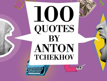 100 Quotes by Anton Tchekhov Online Hot Sale